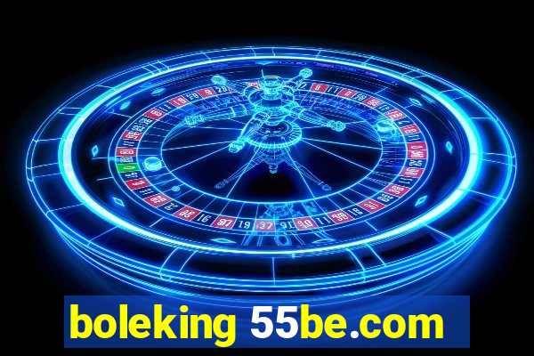 boleking 55be.com